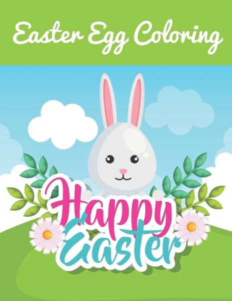 Cover for Education First · Easter Egg Coloring Book: Happy Easter big simple coloring pages with bunnies, eggs and chickens (Paperback Book) (2022)