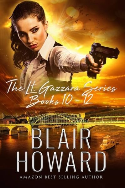 Cover for Blair Howard · The Lt. Kate Gazzara Series - Books 10 - 12 - The Lt. Kate Gazzara (Paperback Book) (2022)