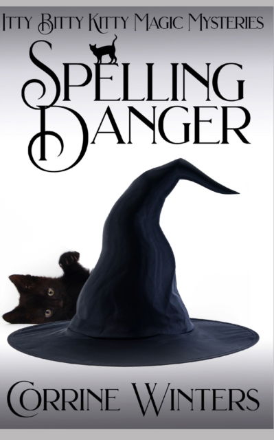 Cover for Corrine Winters · Spelling Danger - Itty Bitty Kitty Magic Mysteries (Paperback Book) (2022)