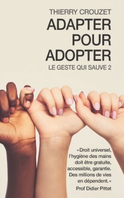 Cover for Thierry Crouzet · Adapter pour Adopter: Le Geste qui sauve 2 (Pocketbok) (2021)