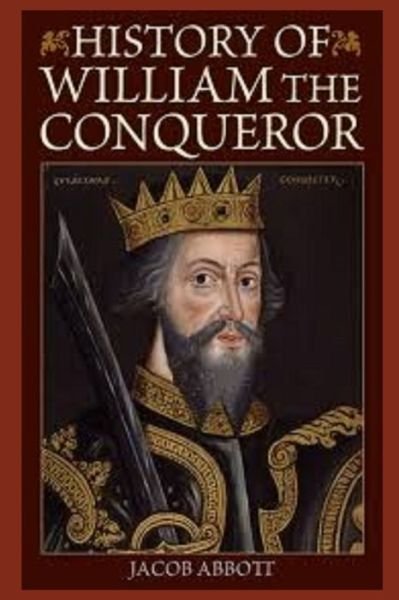 Cover for Jacob Abbott · William the Conqueror / Makers of History illustrated (Paperback Book) (2021)