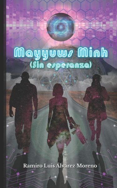 Cover for Ramiro Luis Alvarez Moreno · Mayyuws Minh (Sin esperanza) (Paperback Book) (2021)