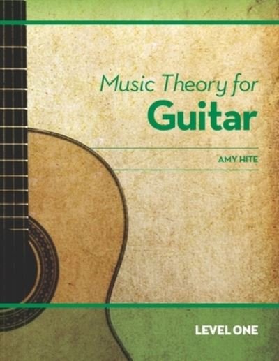 Cover for Amy Hite · Music Theory for Guitar: Level One - Music Theory for Guitar (Pocketbok) (2021)