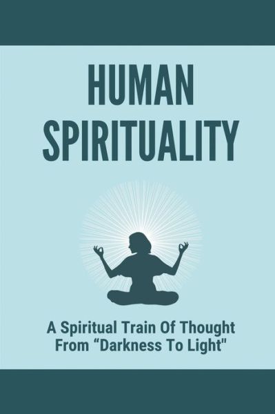 Cover for Haley Jaworowski · Human Spirituality (Paperback Book) (2021)