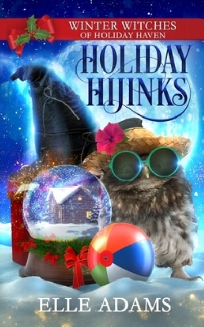 Holiday Hijinks: A Christmas Paranormal Cozy Mystery - Elle Adams - Books - Independently Published - 9798531162786 - July 3, 2021