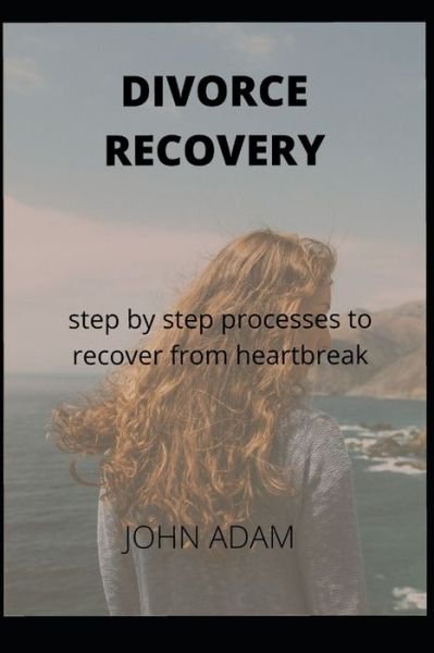 Cover for John Adam · Divorce Recovery (Paperback Bog) (2020)