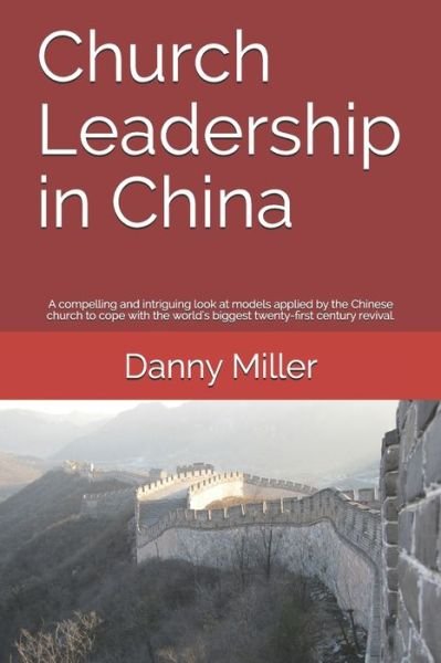 Cover for Danny Miller · Church Leadership in China (Paperback Book) (2021)