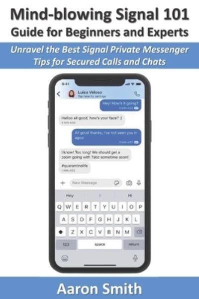 Cover for Aaron Smith · Mind-blowing Signal 101 Guide for Beginners and Experts (Paperback Book) (2021)