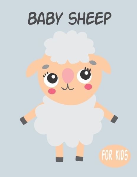 Cover for Penart Publishing · Baby Sheep For Kids (Paperback Book) (2020)