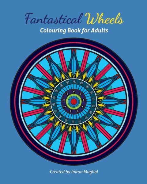 Cover for Imran Mughal · Fantastical Wheels (Paperback Book) (2020)