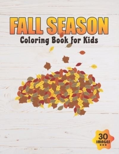 Cover for Neocute Press · Fall Season Coloring Book for Kids (Paperback Bog) (2020)