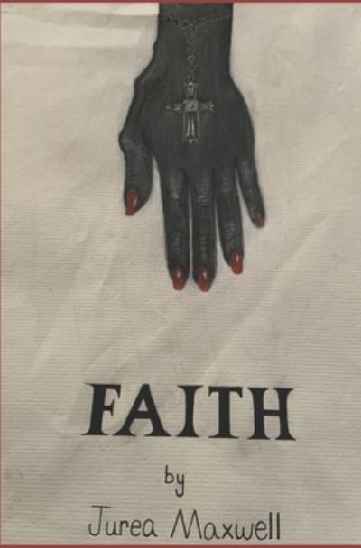 Cover for Jurea Maxwell · Faith (Paperback Book) (2020)