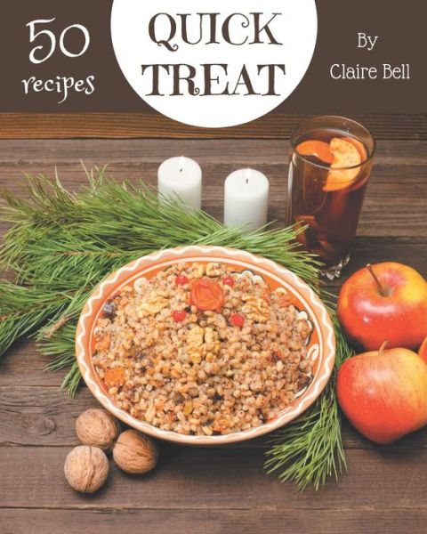 Cover for Claire Bell · 50 Quick Treat Recipes (Paperback Book) (2020)