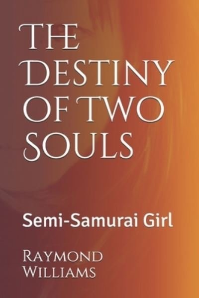 Cover for Raymond Williams · The Destiny of Two Souls (Taschenbuch) (2020)