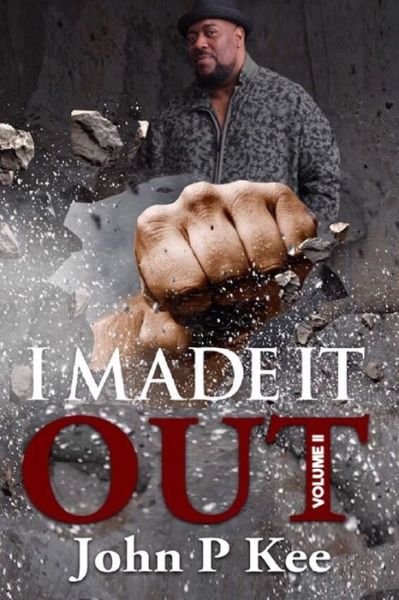 I Made It Out - John P Kee - Böcker - Independently Published - 9798699642786 - 2 april 2021