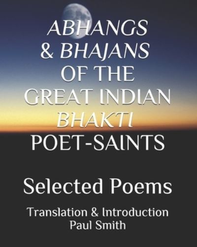 Cover for Paul Smith · Abhangs &amp; Bhajans of the Great Indian Bhakti Poet-Saints (Taschenbuch) (2021)