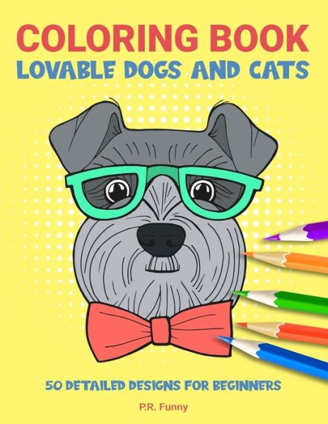 Cover for P R Funny · Coloring Book Lovable Dogs and Cats (Paperback Book) (2021)