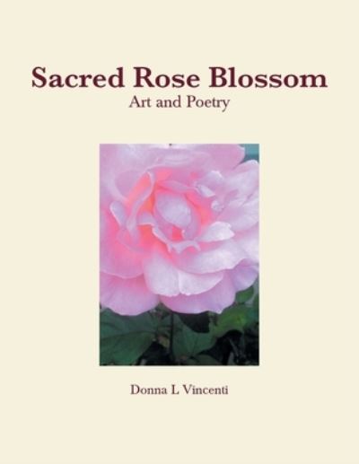 Cover for Donna L. Vincenti · Sacred Rose Blossom (Bog) (2023)
