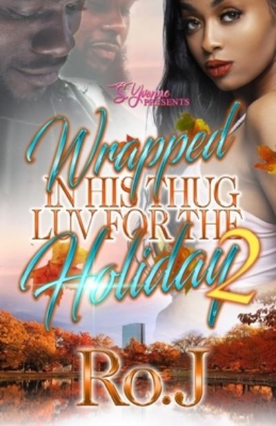 Cover for Ro J · Wrapped In His Thug Luv For The Holiday 2 (Pocketbok) (2022)