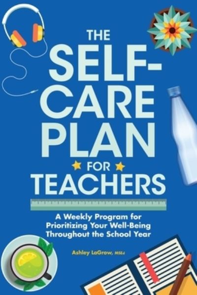 Cover for Ashley LaGrow · Self-Care Plan for Teachers (Book) (2022)