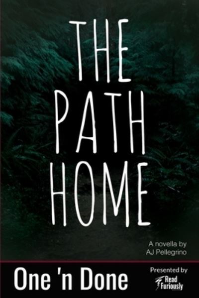 Cover for A J Pellegrino · The Path Home - One 'n Done (Paperback Book) (2023)