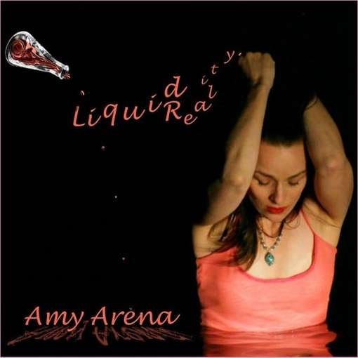 Liquid Reality - Amy Arena - Música - CD Baby - 0013964304787 - 8 de fevereiro de 2011