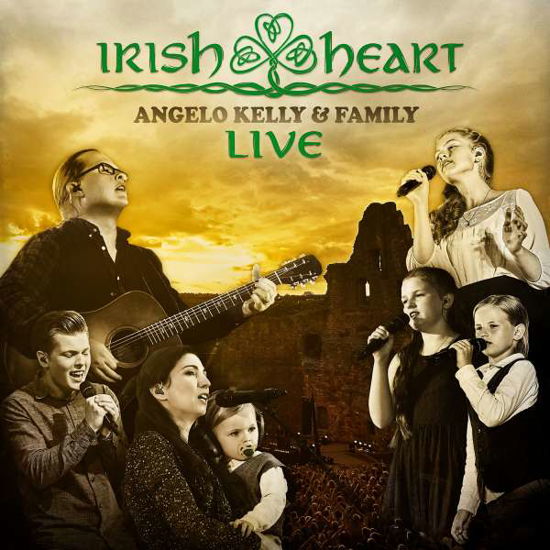 Kelly,angelo & Family · Irish Heart - Live (CD) (2018)