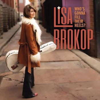 Cover for Lisa Brokop · Who's Gonna Fill Their Heels (CD) (2023)