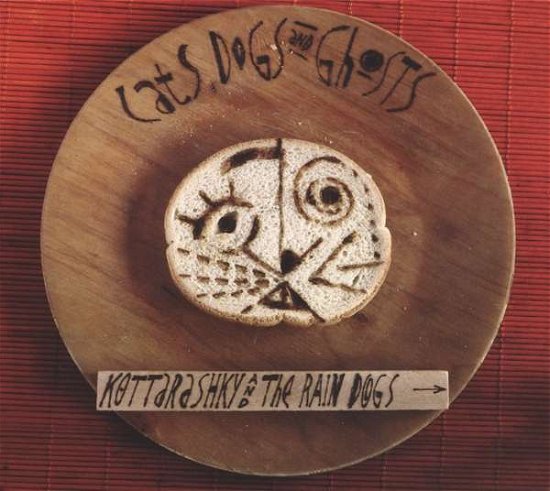 Cover for Kottarashky &amp; The Rain Dogs · Cats. Dogs &amp; Ghosts (CD) (2017)