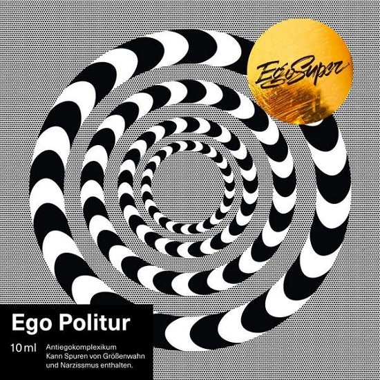 Ego Politur - Ego Super - Musik - QUADRATISCH REKORDS - 4050486128787 - 27 april 2018