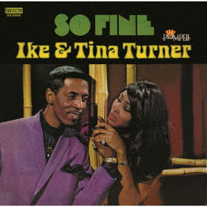So Fine - Ike & Tina Turner - Music - ULTRA VYBE - 4526180585787 - December 3, 2021