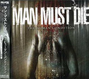 Cover for Man Must Die · Human Condition (CD) [Bonus Tracks edition] (2007)
