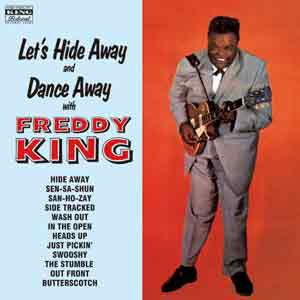 Cover for Freddy King · LETfS HIDE AWAY AND DANCE A (CD) [Japan Import edition] (2015)