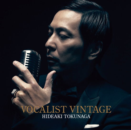 Vocalist Vintage -vocalist 5- - Hideaki Tokunaga - Musiikki - UNIVERSAL MUSIC CORPORATION - 4988005714787 - keskiviikko 30. toukokuuta 2012