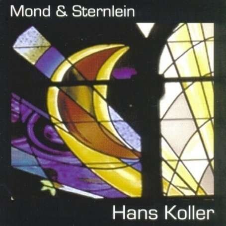 Cover for Hans Koller · Mond &amp; Sternlein (CD) (2008)