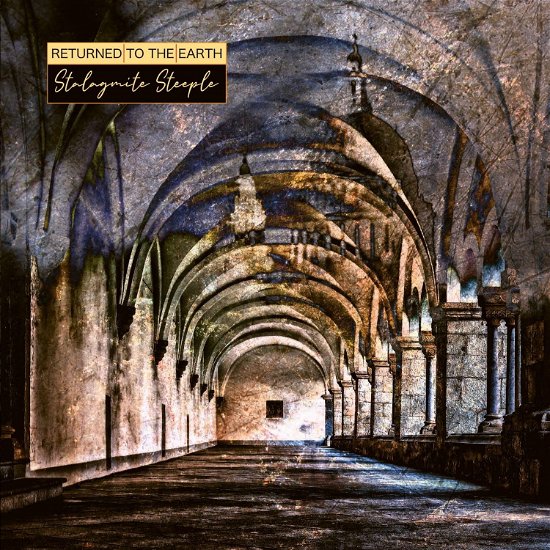 Returned To The Earth · Stalagmite Steeple (CD) (2024)