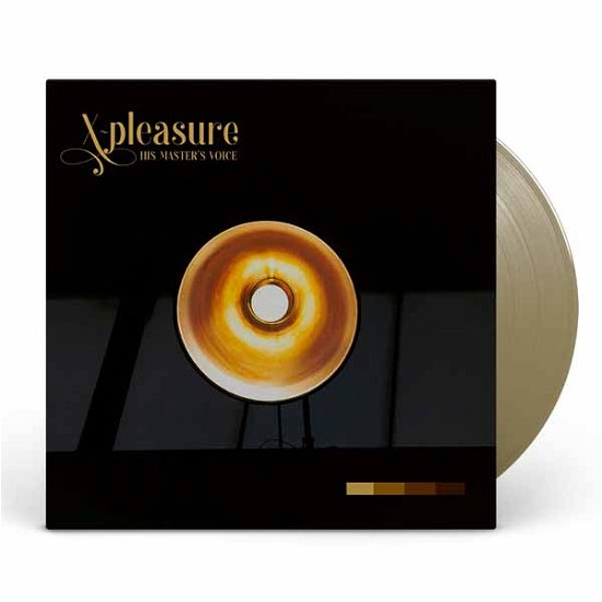 X-pleasure · His Master’s Voice (Gold Vinyl) (LP) (2024)