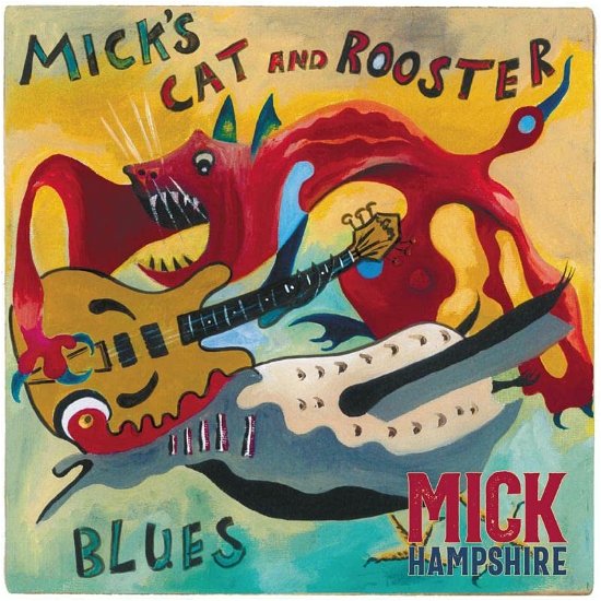 Cover for Mick Hampshire · Mick's Cat And Rooster Blues (LP) (2022)