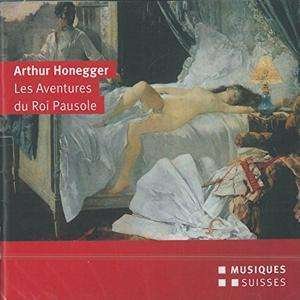 Cover for Honegger / Bacquier / Venzago · Les Aventures Du Roi Pausole (CD) (1995)