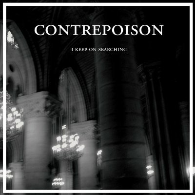Cover for Contrepoison · I Keep On Searching (LP) (2014)