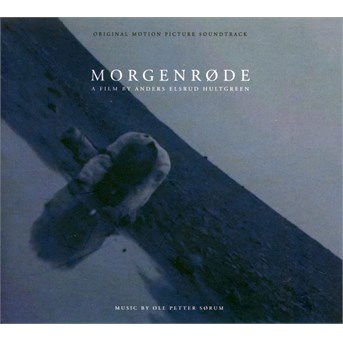 Morgenrode - Ole Petter Sorum - Musiikki - AVANTGARDE - 8033224112787 - perjantai 29. heinäkuuta 2016