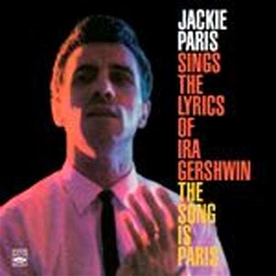 Sings Lyrics Of Ira Gershwin / Song Is Paris - Jackie Paris - Musik - FRESH SOUND - 8427328608787 - 20. november 2015
