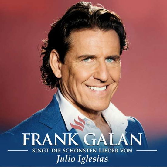 Cover for Frank Galan · Singt Die Schonsten Lieder Von Julio Iglesias (CD) (2018)