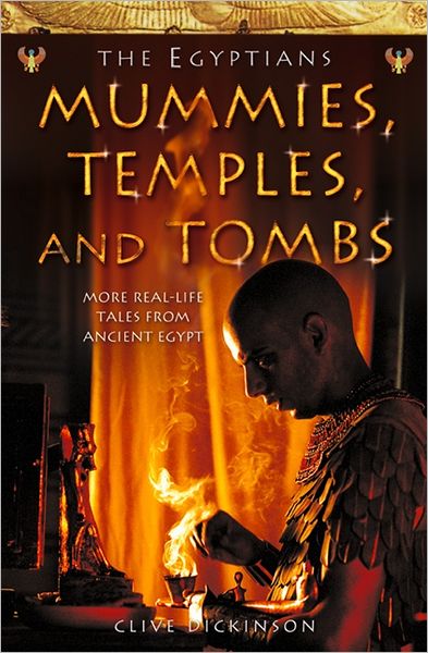 Cover for Clive Dickinson · Mummies, Temples and Tombs - Ancient Egyptians S. (Paperback Book) [TV Tie-in edition] (2003)