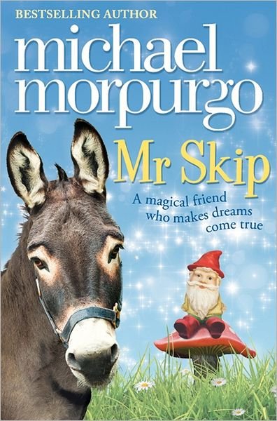 Mr Skip - Michael Morpurgo - Bücher - HarperCollins Publishers - 9780007476787 - 7. Juni 2012
