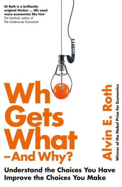 Cover for Alvin Roth · Who Gets What - And Why: Understand the Choices You Have, Improve the Choices You Make (Paperback Book) (2016)