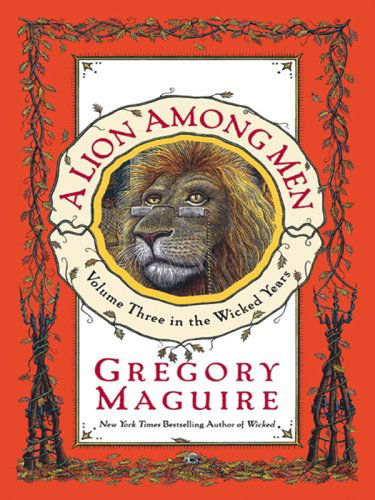 Cover for Gregory Maguire · A Lion Among men (The Wicked Years, Book 3) (Pocketbok) (2009)