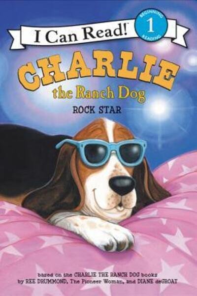 Charlie the ranch dog rock star - Ree Drummond - Books - HarperCollins Publishers - 9780062347787 - November 17, 2015