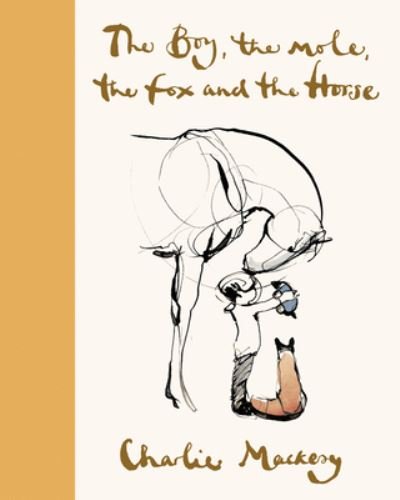 Cover for Charlie Mackesy · The Boy, the Mole, the Fox and the Horse Deluxe (Yellow) Edition (Hardcover Book) (2021)