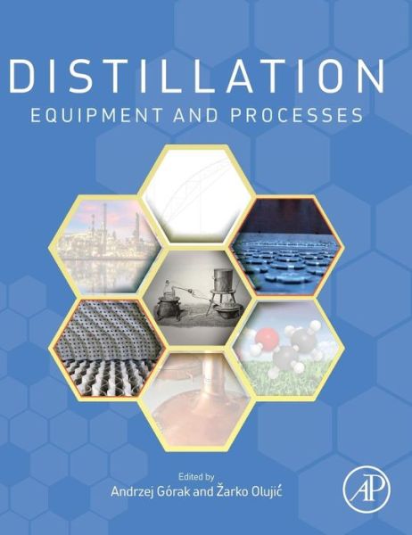 Cover for Andrzej Gorak · Distillation: Equipment and Processes - Handbooks in Separation Science (Hardcover Book) (2014)